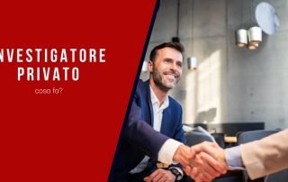 Cosa Fa Un Investigatore Privato 9 Cosa fa un investigatore privato