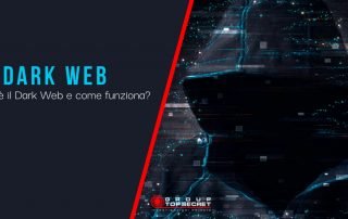 Cos'è il Dark Web e come funziona?