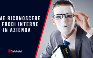 Come Riconoscere Le Frodi Interne: Guida Pratica Per Le Aziende 8 frodi interne